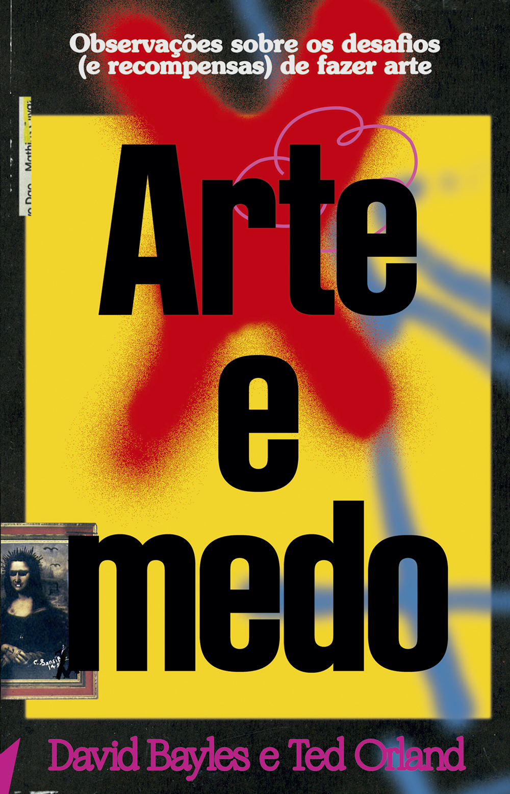 Arte e medo: Observações sobre os desafios (e recompensas) de fazer arte